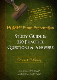 PgMP® Exam Preparation Study Guide & 220 Practice Questions & Answers – Second Edition
