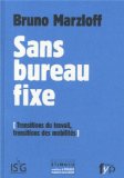 sans bureau fixe Bruno Marzloff